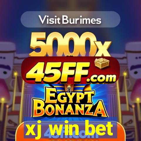 xj win bet